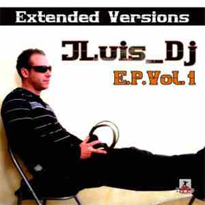 Jluis_DJ - E.P. Vol. 1 (Extended Versions) flac album