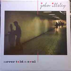 John Illsley - Never Told A Soul flac album