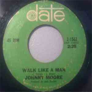 Johnny Moore  - It's Just My Way Of Loving You / Walk Like A Man flac album