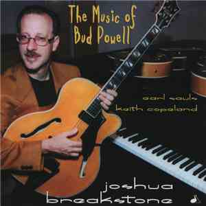 Joshua Breakstone - The Music Of Bud Powell flac album