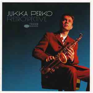 Jukka Perko - Retrospective flac album