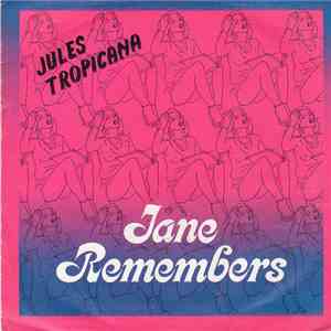Jules Tropicana - Jane Remembers flac album