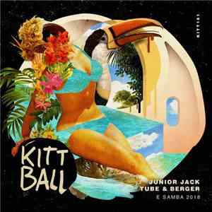Junior Jack, Tube & Berger - E Samba 2018 flac album