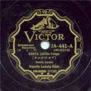 Kapelle Ludwig Rüth - Santa Lucia / Mondnacht In Abbazia flac album