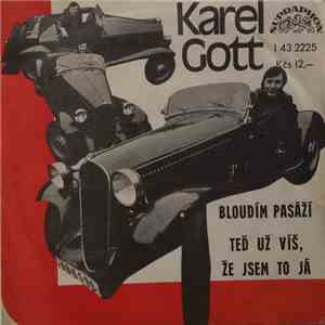 Karel Gott - Bloudím Pasáží / Teď Už Víš, Že Jsem To Já flac album