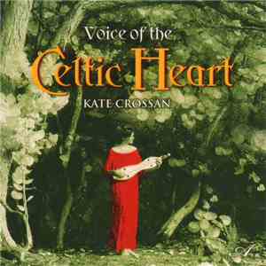 Kate Crossan  - Voice of the Celtic Heart flac album