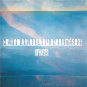 Kayhan Kalhor & Ali Akbar Moradi - In The Mirror Of The Sky flac album