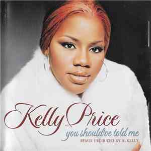 Kelly Price - You Should've Told Me (Remix) flac album