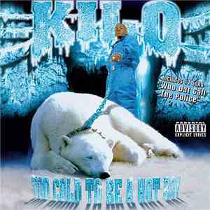 Kilo  - Too Cold To Be A Hot Boy flac album