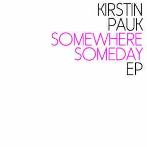 Kirstin Pauk - Somewhere Someday EP flac album