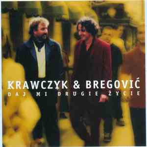 Krawczyk & Bregović - Daj Mi Drugie Życie flac album