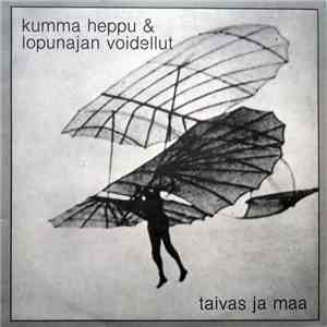 Kumma Heppu & Lopunajan Voidellut - Taivas Ja Maa flac album