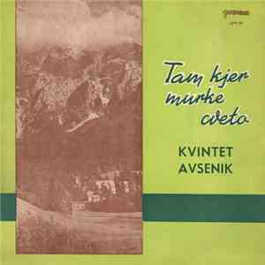 Kvintet Avsenik - Tam Kjer Murke Cveto flac album