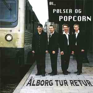 Øl, Pølser Og Popcorn - Ålborg Tur Retur flac album