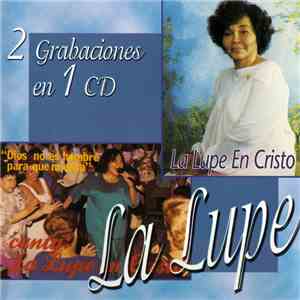 La Lupe - La Lupe en Cristo - Dios No Es Hombre Para Que Mienta flac album
