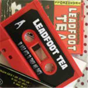 Leadfoot Tea - 10 Wild Hits To Trash Any Party flac album
