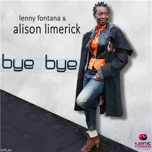 Lenny Fontana & Alison Limerick - Bye Bye flac album