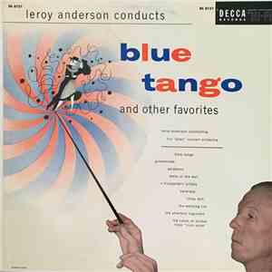 Leroy Anderson "Pops" Concert Orchestra - Blue Tango And Other Favorites flac album