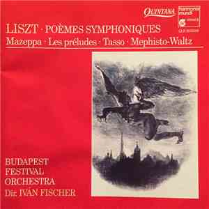 Liszt, Budapest Festival Orchestra, Ivan Fischer - Poémes Symphoniqes flac album