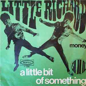 Little Richard - A Little Bit Of Something (Beats A Whole Lot Of Nothing) / Money flac album
