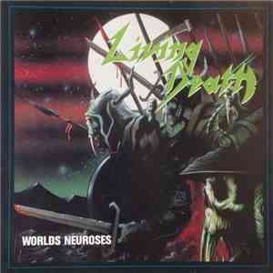 Living Death - Worlds Neuroses flac album
