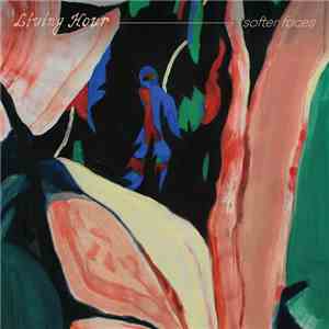Living Hour - Softer Faces flac album