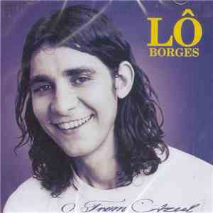 Lo Borges - O Trem Azul flac album