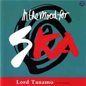 Lord Tanamo With The Skatalites - In The Mood For Ska flac album