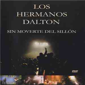 Los Hermanos Dalton - Sin Moverte Del Sillón flac album