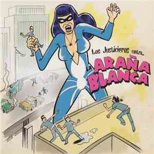 Los Justicieros - Los Justicieros Contra... La Araña Blanca flac album