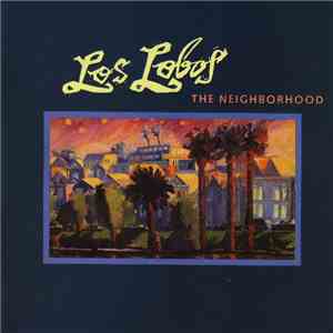 Los Lobos - The Neighborhood flac album