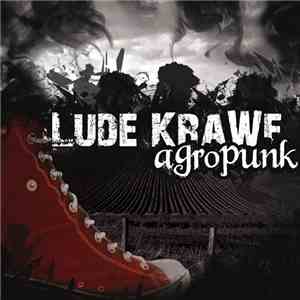 Lude Krawe - Agropunk flac album