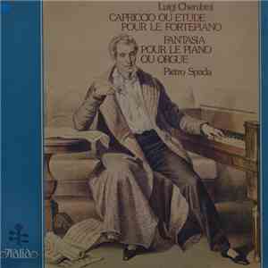 Luigi Cherubini - Pietro Spada - Capriccio Ou Etude Pour Le Fortepiano / Fantasia Pour Le Piano Ou Orgue flac album