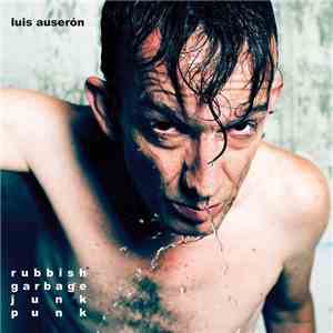 Luis Auserón - Rubbish Garbage Junk Punk flac album