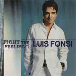 Luis Fonsi - Fight The Feeling flac album