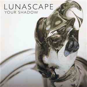 Lunascape - Your Shadow flac album