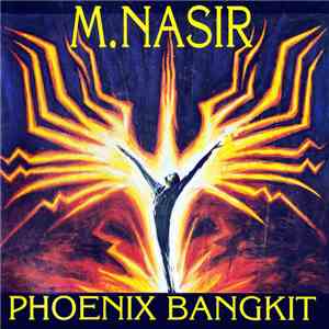 M. Nasir - Phoenix Bangkit flac album