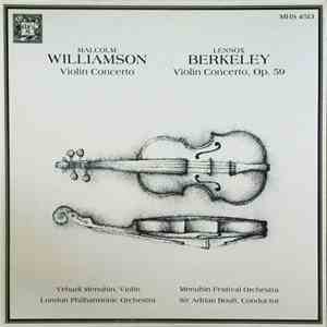 Malcolm Williamson, Lennox Berkeley, Yehudi Menuhin, The London Philharmonic Orchestra, Menuhin Festival Orchestra, Sir Adrian Boult - Violin Concertos flac album