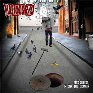 Maltodorzo - Pire Qu'hier, Mieux Que Demain flac album