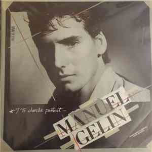 Manuel Gelin - J'Te Cherche Partout flac album