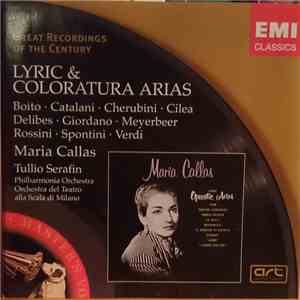 Maria Callas - Philharmonia Orchestra, Tullio Serafin, Orchestra Del Teatro Alla Scala Di Milano - Lyric And Coloratura Arias flac album