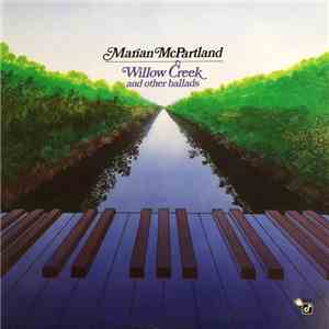 Marian McPartland - Willow Creek And Other Ballads flac album