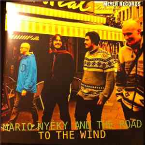 Mario Nyeky & The Road - To The Wind flac album
