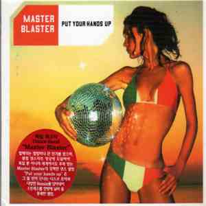 Master Blaster - Put Your Hands Up flac album
