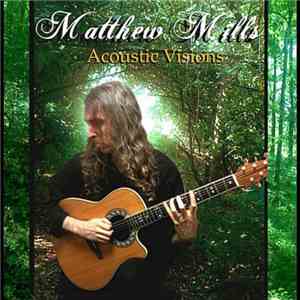 Matthew Mills - Acoustic Visions flac album