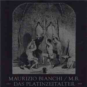 Maurizio Bianchi / M.B. - Das Platinzeitalter flac album