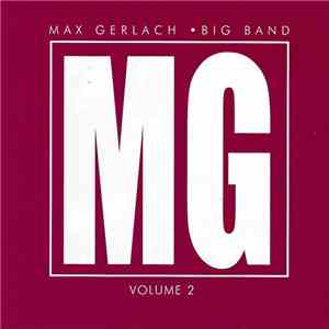 Max Gerlach Big Band - MG Volume 2 flac album