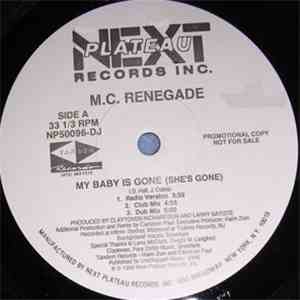 M.C. Renegade - My Baby Is Gone (She's Gone) flac album