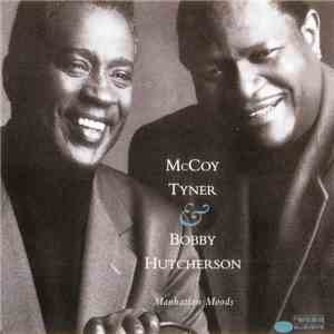 McCoy Tyner, Bobby Hutcherson - Manhattan Moods flac album