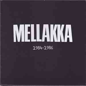 Mellakka - 1984-1986 flac album
